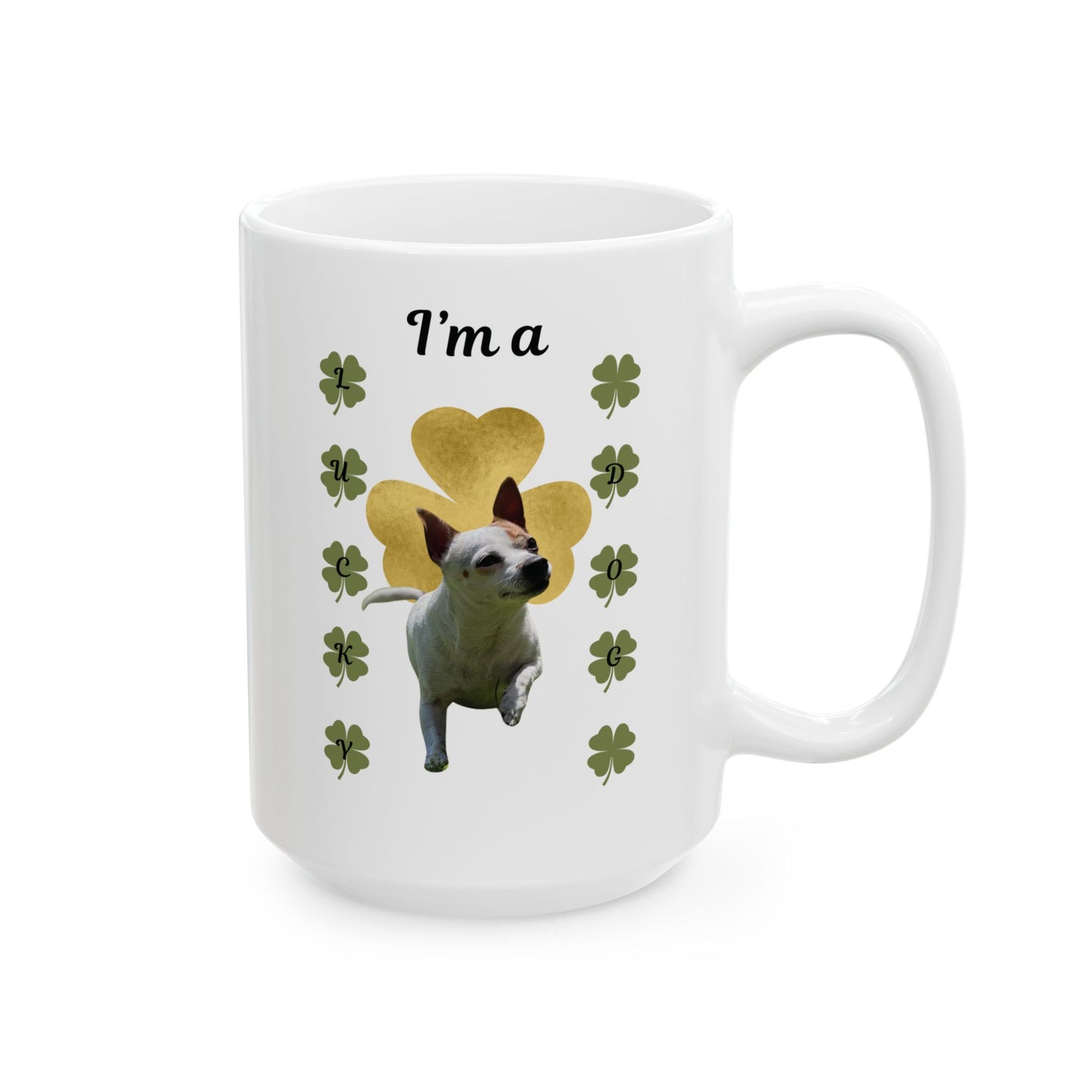Lucky Dog Ceramic Mug, (11oz, 15oz) SP25 - 0009