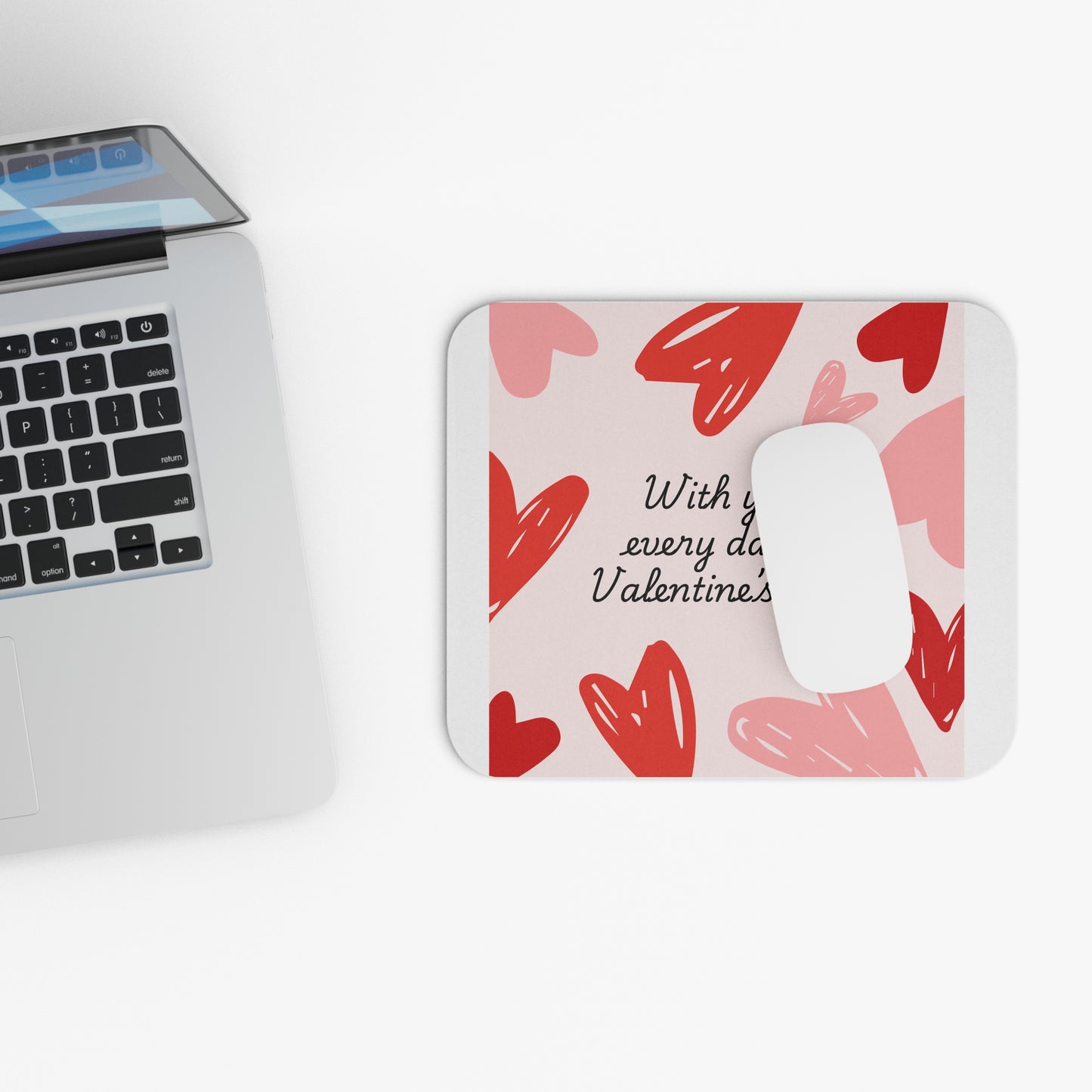 Every Day is Valentine's Day Mouse Pad (Rectangle) VD25 - 0007
